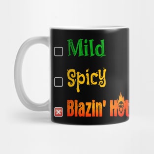 Mild Spicy Blazin' Hot Mug